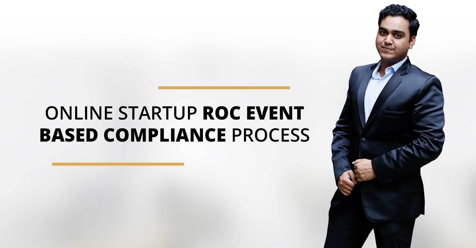  ONLINE STARTUP ROC EVENT BASED COMPLIANCE PROCESS