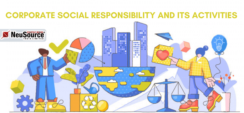 Corporate Social Responsibility and Its Activities