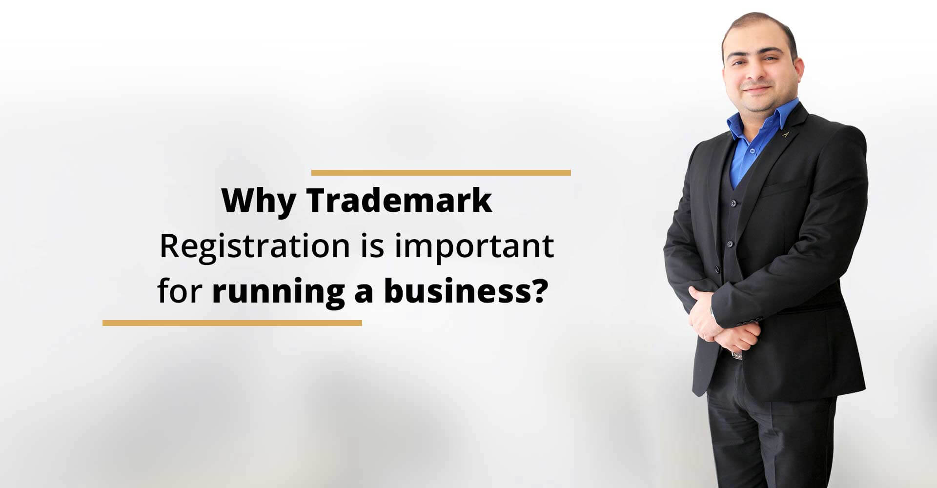 Why Trademark Registration is important for running a business?