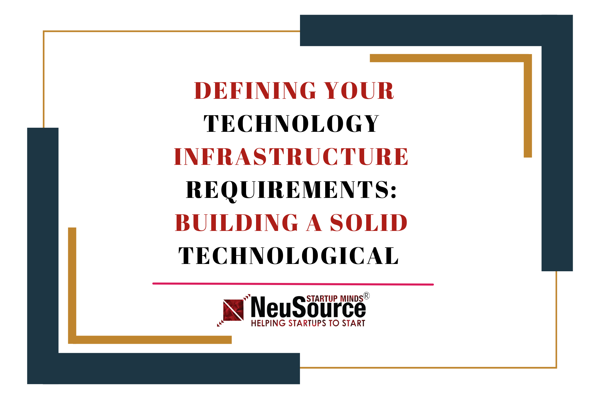 Defining Your Technology Infrastructure Requirements: Building a Solid ...