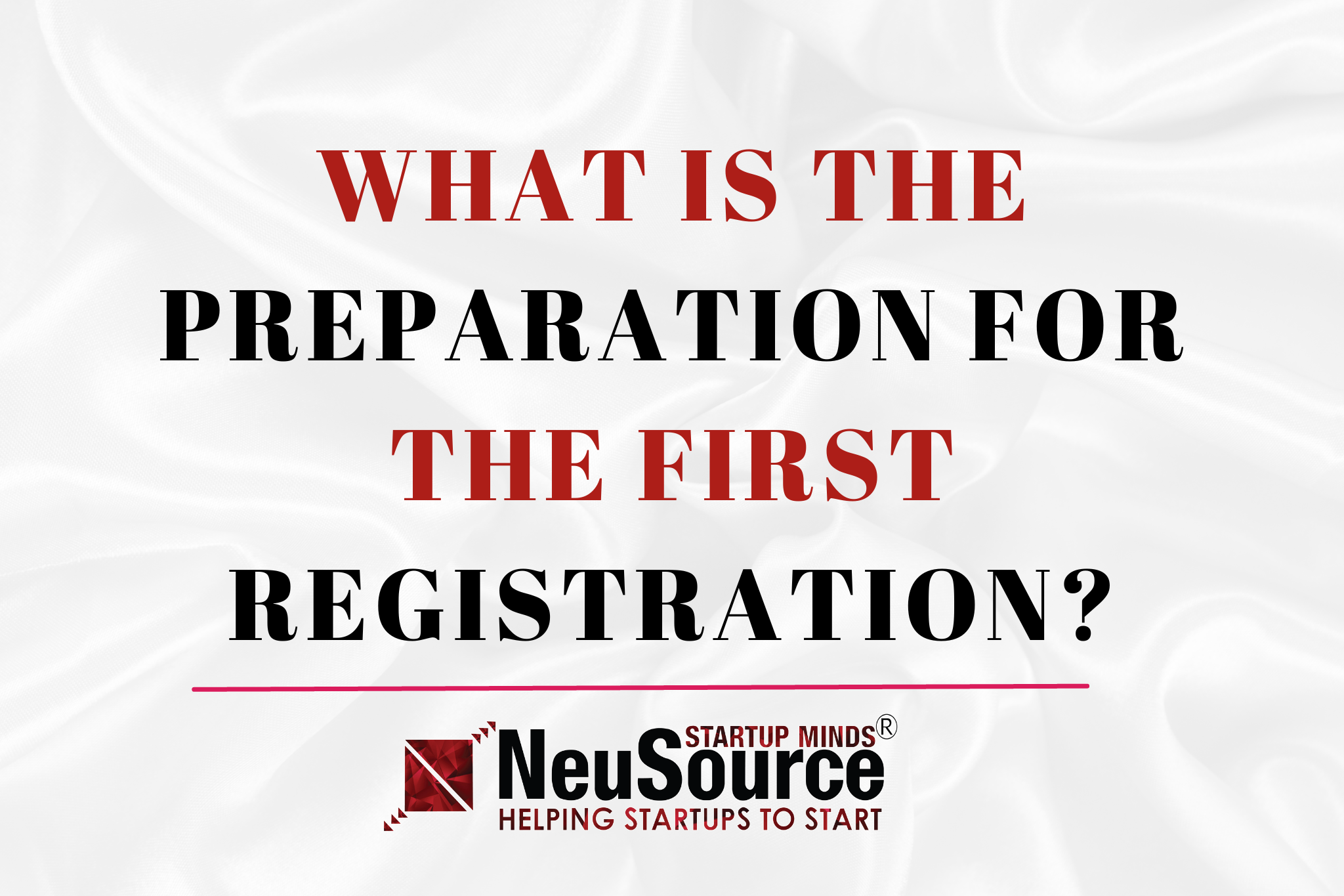 What is the preparation for the first registration?