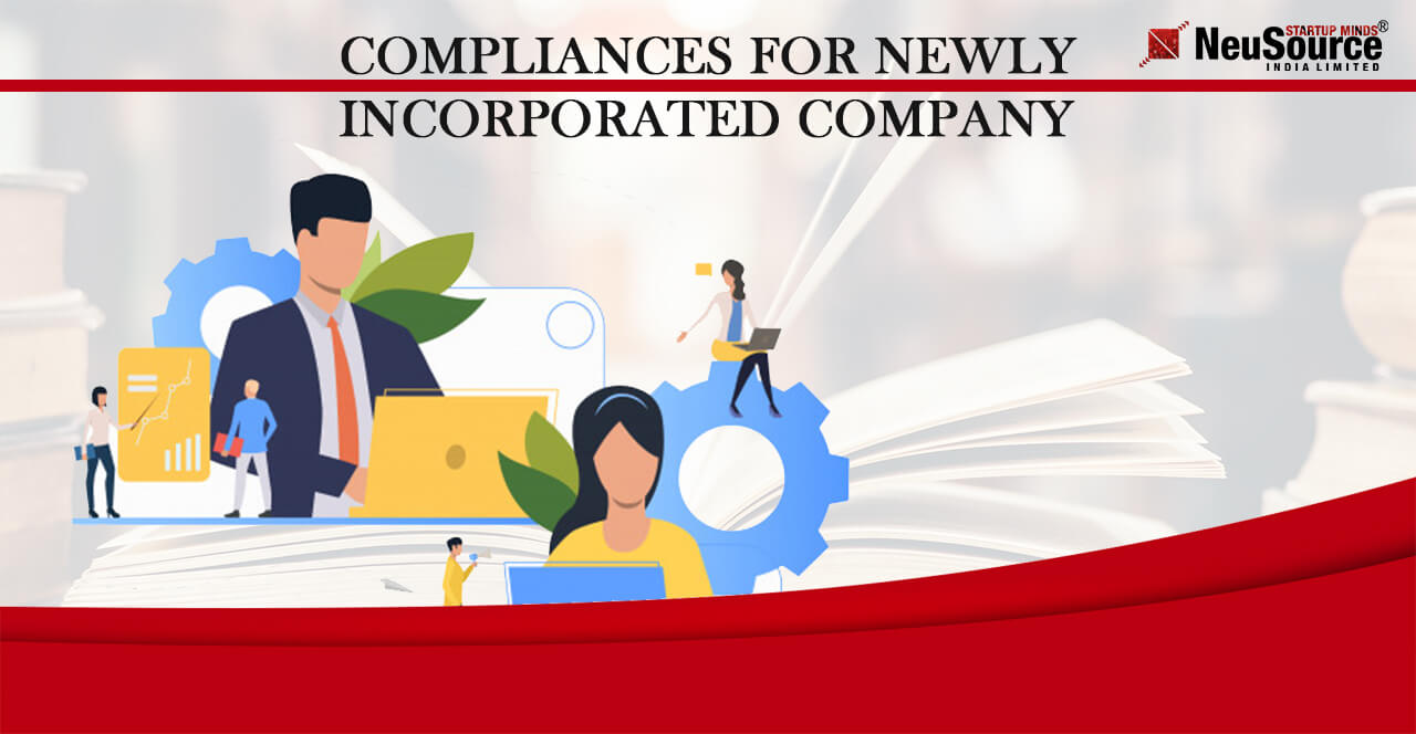 Compliances for newly incorporated Companies